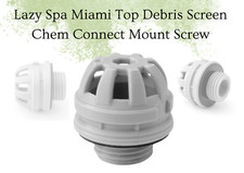 Top Debris / Lazy Spa Miami Top Debris Screen Chem Connect Mount Screw