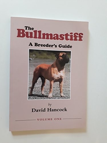 Bullmastiff a breeder s - v., 1: