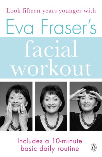 Eva fraser facial workout - eva,