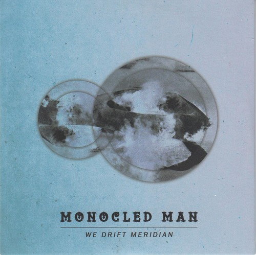 Monocled man we drift - monocled,