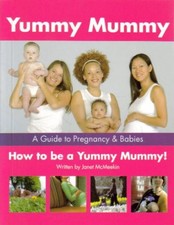 Yummy Mummy: A Guide to Pregnancy and Babies-Janet McMeekin