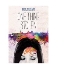 One Thing Stolen, Beth Kephart