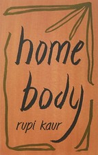 Home Body: Rupi Kaur By  Rupi