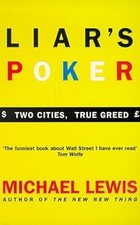 Liars Poker: Two Cities, True Greed(Coronet Books): Playing the Money Markets, L