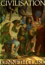 Civilisation By Sir Kenneth Clark. 0719519330