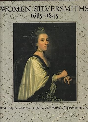 Women silversmiths 1685 1845 - women, 1685-1845