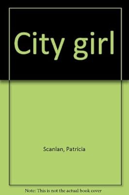 City girl scanlan - scanlan,, patricia