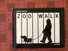 Zoo Walk. Gregg Reyes Oxford University Press 1984 Hardcover
