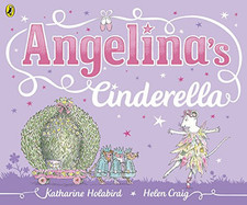 Angelina's Cinderella (Angelina Ballerina) by Holabird, Katharine Book The Cheap