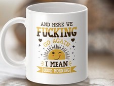 Funny Rude Good Morning Mug