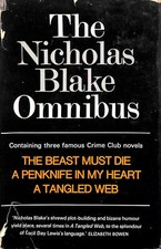The Nicholas Blake Omnibus: The beast Must Die, A Penknife in My Heart, A Tang..