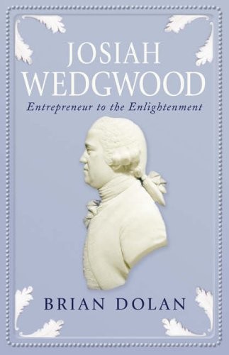 Josiah wedgwood entrepreneur - josiah, wedgwood:
