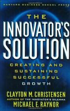 The Innovator's Solution: Creating and Sustaining Successful Growth,Clayton M. 