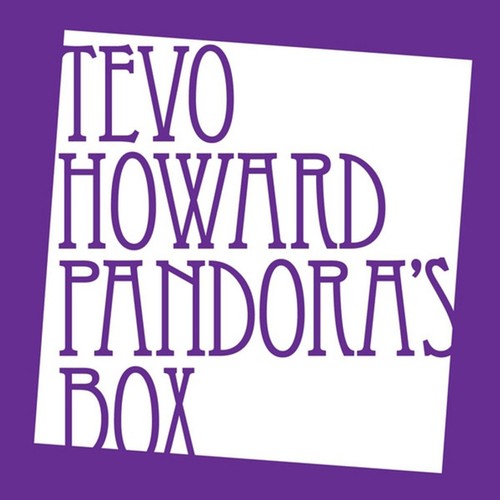 Tevo howard pandora s - pandora's, box