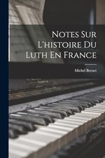 Brenet - Notes Sur L'histoire Du Luth En France - New paperback or sof - P555z