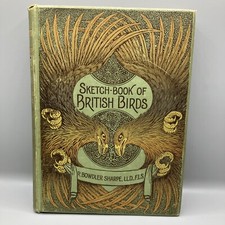 Sketch-Book of British Birds by R. Bowdler Sharpe illustrated Hardback Book 1898