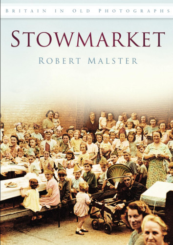 Stowmarket britain old - stowmarket:, in