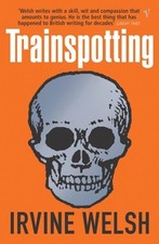 Trainspotting by Welsh, Irvine