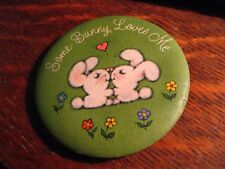 Some Bunny Loves Me Lapel Pin - Vintage 1979 Hallmark Cards Rabbit Love Button
