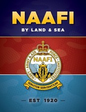 NAAFI By Land and Sea By Land