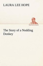 The Story of a Nodding Donkey by Laura Lee Hope (English) Paperback Book