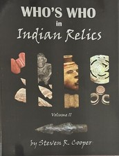Who's Who in Indian Relics # 11 Book - Arrowheads Artifacts - 600 pages!