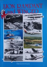 Lion Rampant and Winged A Commemorative History of Scottish Aviation Limited