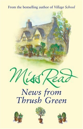 News from thrush green - news,