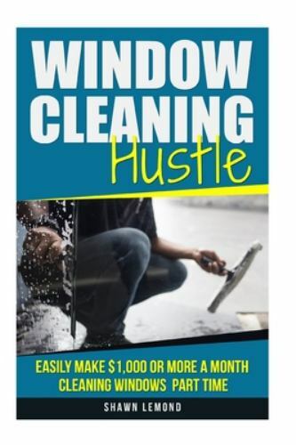 Window cleaning hustle - window, hustle:
