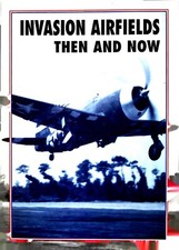 Invasion Airfields Then and