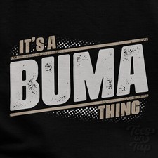 IT'S A BUMA THING T-SHIRT name surname funny family gift idea