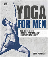 Yoga For Men: Build Strength, Improve Performance, Increase ... by Pohlman, Dean