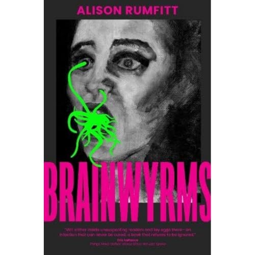 Brainwyrms alison rumfitt - brainwyrms,,