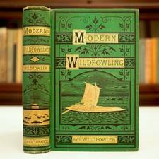 1880 MODERN WILDFOWLING HUNTING PUNT GUNS BOATS BIRD SHOOTING 1ST ANTIQUE BOOK
