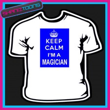 KEEP CALM I'M A MAGICIAN  MAGIC  NOVELTY GIFT FUNNY  TSHIRT 