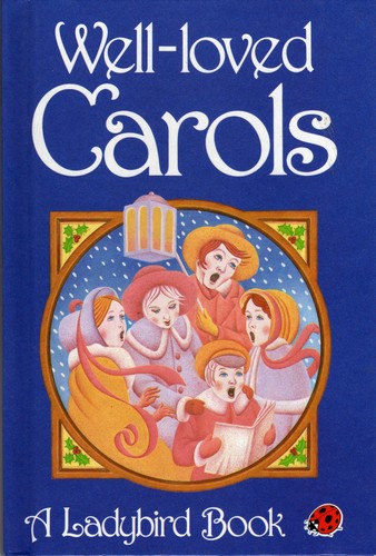 Well loved carols - well-loved,