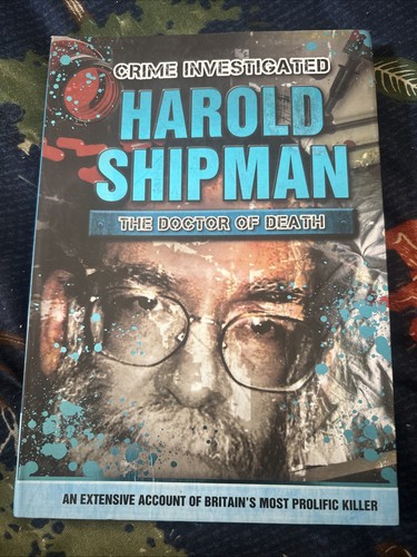 Harold shipman the doctor - doctor, of