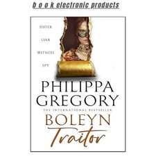 Boleyn Traitor: New from the international be, Philippa Gregory 2025