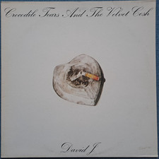 DAVID J - CROCODILE TEARS AND