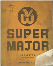 WHITLOCK SUPER MAJOR EXCAVATOR ORIGINAL 1965 FACTORY PARTS CATALOGUE