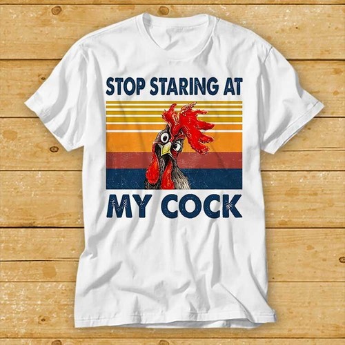Stop staring cock funny - at, my