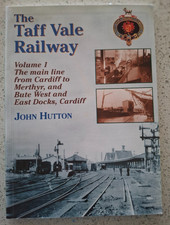 The Taff Vale Railway Volume 1 paperback book by John Hutton