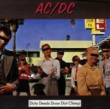 Dirty deeds done - done, by