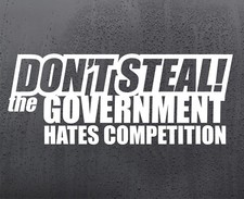 Don't Steal Government Vinyl Sticker Funny Car Windscreen Decal Window Jdm Dub