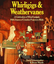 Whirligigs and Weathervanes: A
