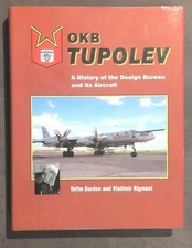 OKB Tupolev A History Of The Design Bureau And It's Aircraft  Yefim Gordon Book