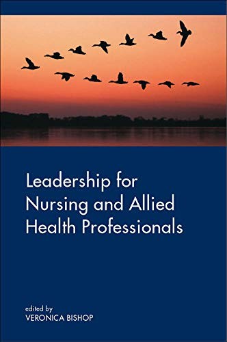 Leadership for nursing - nursing, and