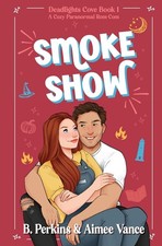 Smoke Show: (Deadlights Cove