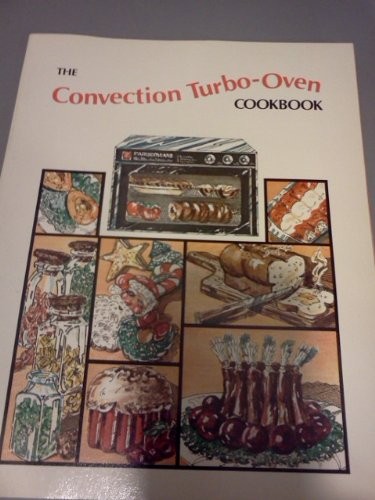 The convection turbo oven - convection, turbo-oven