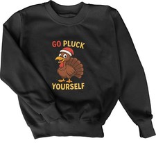 GO PLUCK YOURSELF Sweatshirt |